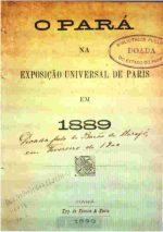 Folha de rosto da obra “O Pará na Exposição Universal de Paris em 1889”. Nota-se que a obra foi doada pelo próprio Barão de Marajó para a Biblioteca Pública do Pará]