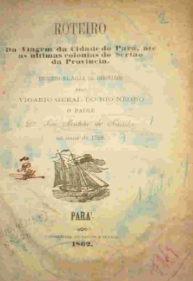Capa de O “Roteiro da viagem da cidade do Pará, até as últimas colônias do sertão da Província” por José Monteiro de Noronha (1768).