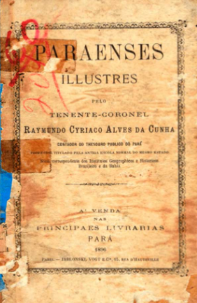 Capa de Os “Paraenses Ilustres” do Ten. Cel. Raymundo Cyriaco Alves da Cunha